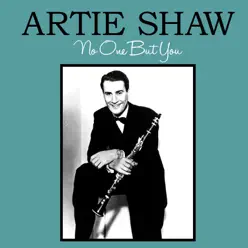 No One but You - Single - Artie Shaw No One but You - Single - Artie Shaw
