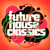 Future House Classics (Continuous DJ Mix 1) artwork