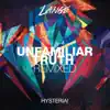 Stream & download Unfamiliar Truth (John O'Callaghan Remix) [feat. Hysteria!] - Single