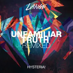 Unfamiliar Truth (John O'Callaghan Remix) [feat. Hysteria!] - Single by Lange album reviews, ratings, credits