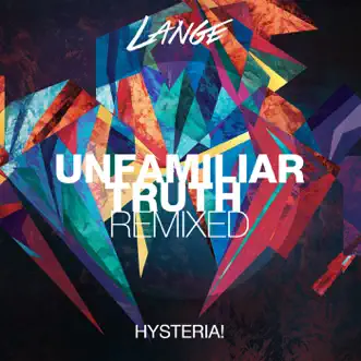 Unfamiliar Truth (John O'Callaghan Remix) [feat. Hysteria!] by Lange song reviws