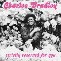 Strictly Reserved for You - Single - Charles Bradley