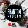 Phantom Riddim - Single