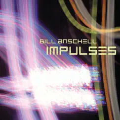 Impulses by Bill Anschell album reviews, ratings, credits