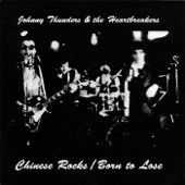 Johnny Thunders & The Heartbreakers - Chinese Rocks