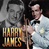 Harry James - I've Heard That Song Before