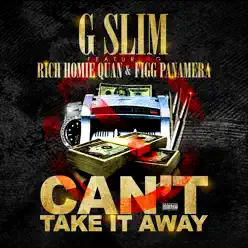 Can't Take It Away (feat. Figg Panamera) - Single - Rich Homie Quan Can't Take It Away (feat. Figg Panamera) - Single - Rich Homie Quan