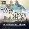 My Way (feat. Killa Tay Capone) - Single album lyrics, reviews, download