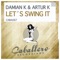 Let's Swing It (DJ Kone & Marc Palacios Remix) - Damian K. & Artur K lyrics