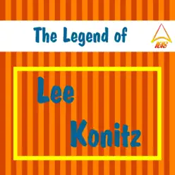 The Legend of Lee Konitz - Lee Konitz The Legend of Lee Konitz - Lee Konitz