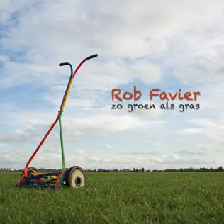 last ned album Rob Favier - Zo Groen Als Gras