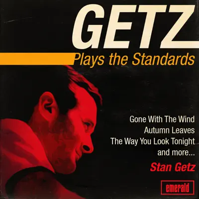 Getz Plays the Standards - Stan Getz