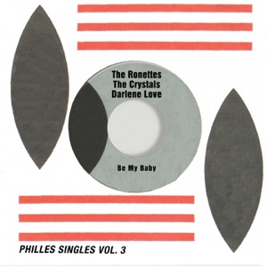 Be My Baby - Philles Singles, Vol. 3