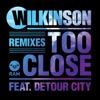 Too Close (Remixes) [feat. Detour City] - EP, 2014