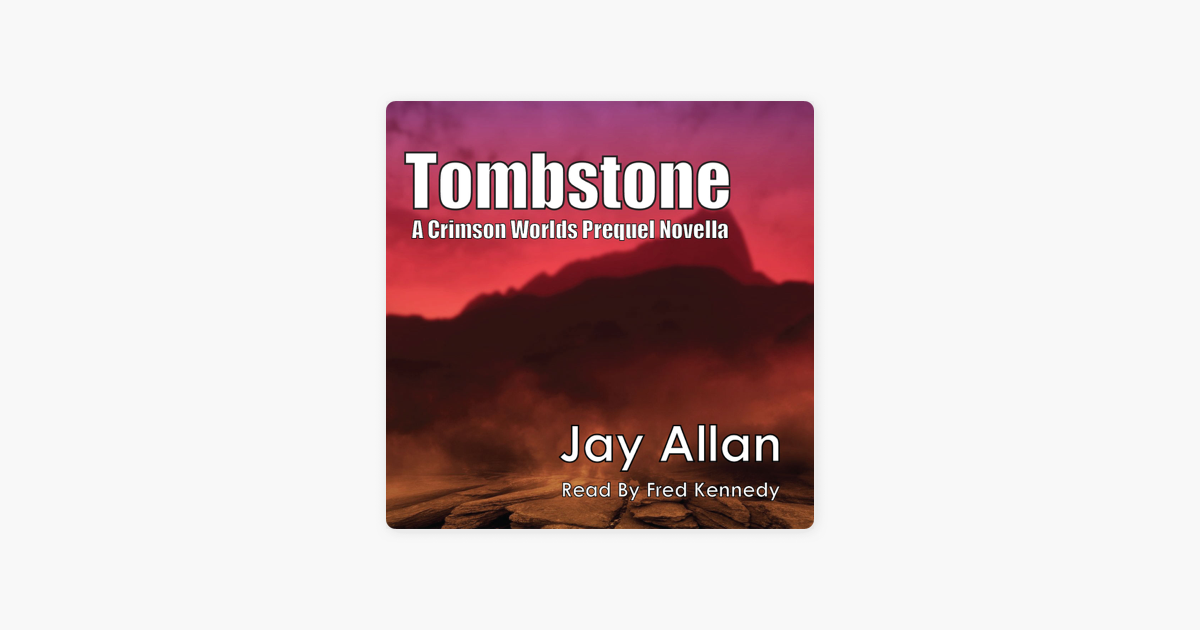 Tombstone A Crimson Worlds Prequel Novel Unabridged - 