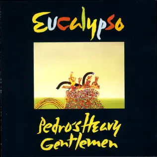 last ned album Pedro's Heavy Gentlemen - Eucalypso