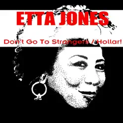 Don't Go to Strangers / Hollar! - Etta Jones