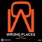 Wrong Places (Flashers Remix) - JUST2 lyrics