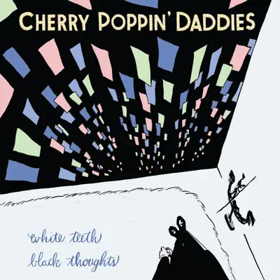 White Teeth, Black Thoughts - Cherry Poppin' Daddies
