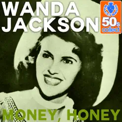 Money, Honey (Remastered) - Single - Wanda Jackson Money, Honey (Remastered) - Single - Wanda Jackson