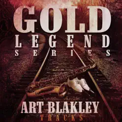 Art Blakley Tracks - Gold Legend Series - Single - Art Blakey Art Blakley Tracks - Gold Legend Series - Single - Art Blakey