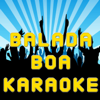 Balada Boa (Karaoke Version) - Karaoke Hits Band