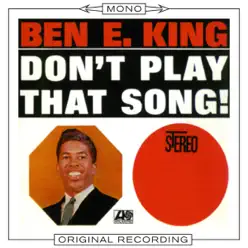Don't Play That Song! (Mono) - Ben E. King