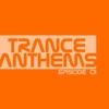 Trance Anthems -isode 01