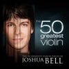 The 50 Greatest Violin Pieces by Joshua Bell artwork