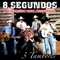 3 Tambores (feat. Leandro Baldissera) - 8 Segundos lyrics