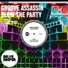 Groove Assassin & Kenny Bobien - Blow the Party