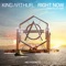 Right Now (feat. TRM) [Sam Feldt Radio Edit] - King Arthur lyrics