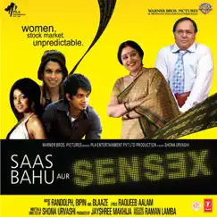 Saas Bahu Aur Sensex (Original Motion Picture Soundtrack) - EP by Randolph Correa, Blaaze & Bipin Panchal album reviews, ratings, credits