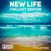 New Life (Chillout Edition) album lyrics, reviews, download