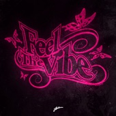 Feel the Vibe (Remixes) - Single artwork