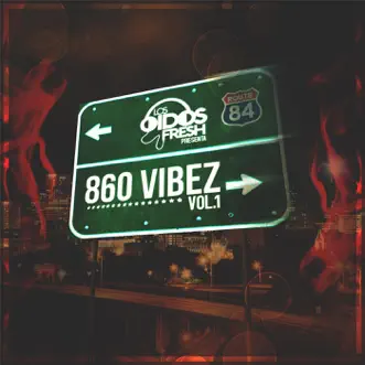 860 Vibez, Vol. 1 by Los Oidos Fresh album reviews, ratings, credits