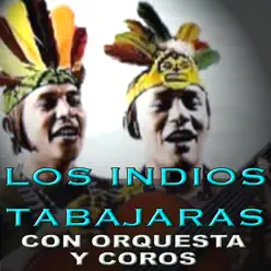 Los Indios Tabajaras Con Orquesta y Coros - Los Índios Tabajaras Los Indios Tabajaras Con Orquesta y Coros - Los Índios Tabajaras