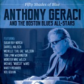 Fifty Shades of Blue - Anthony Geraci and the Boston Blues All-Stars