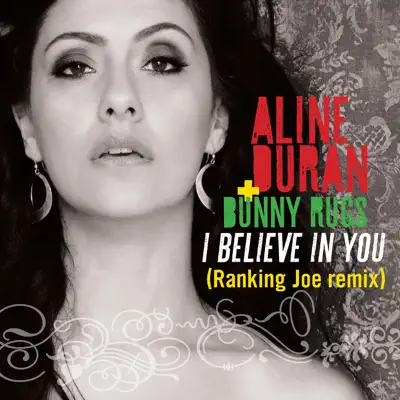 I Believe in You (Ranking Joe Remix) - Single - Aline Duran