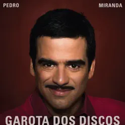 Garota dos Discos - Single - Pedro Miranda