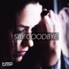 Say Goodbye - Single, 2016
