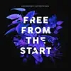 Free from the Start song lyrics