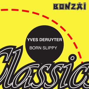 Yves Deruyter - _Einzelst�cke: Born Slippy - Zortam Music