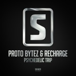 Proto Bytez & Recharge - Psychedelic Trip