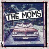 The Moms - Live 4 It