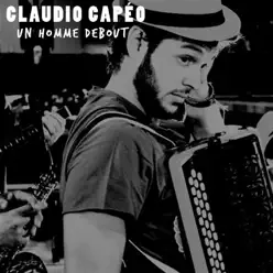 Un Homme Debout - Single - Claudio Capéo