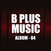 B Plus Music, Vol. 4