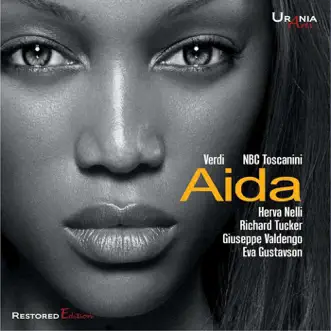 Verdi: Aïda by Herva Nelli, Richard Tucker, Giuseppe Valdengo, Eva Gustavson, NBC Symphony Orchestra & Arturo Toscanini album reviews, ratings, credits