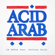 La Hafla (feat. Sofiane Saidi) - Acid Arab