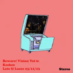 Beware! Vision Volume 6: Keshco Late and Loose - Keshco